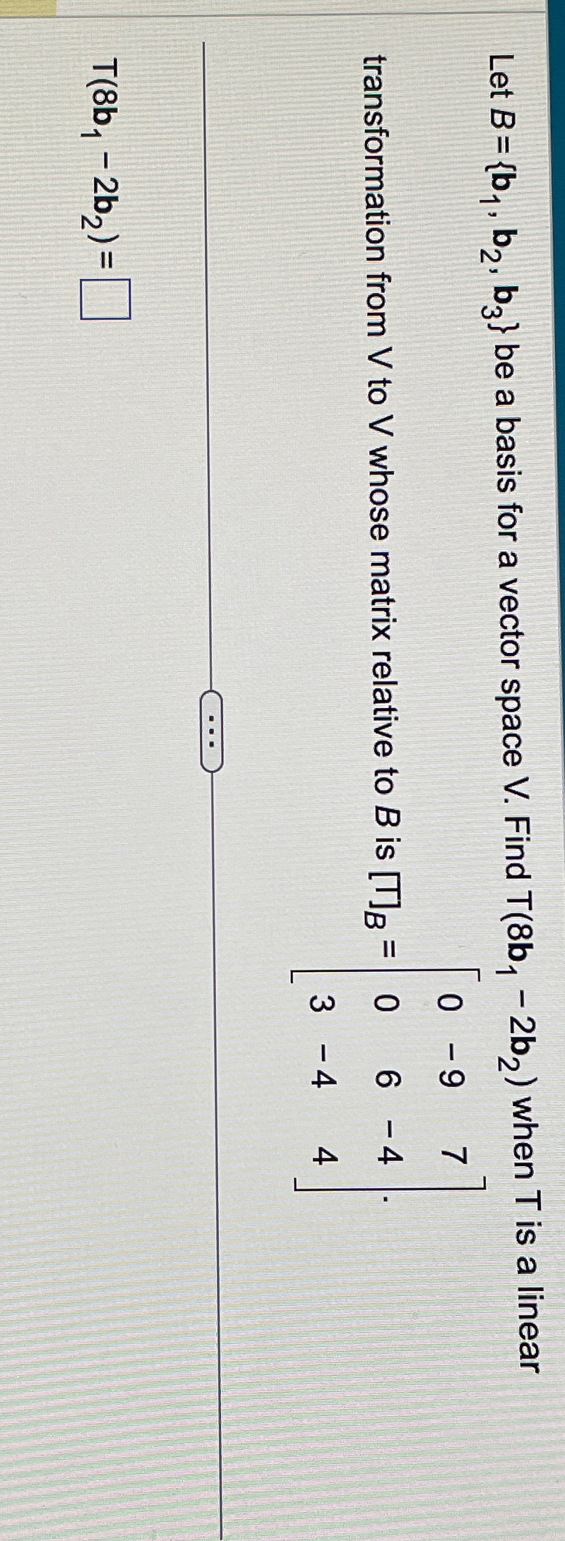 Solved Let B={b1,b2,b3} ﻿be A Basis For A Vector Space V. | Chegg.com