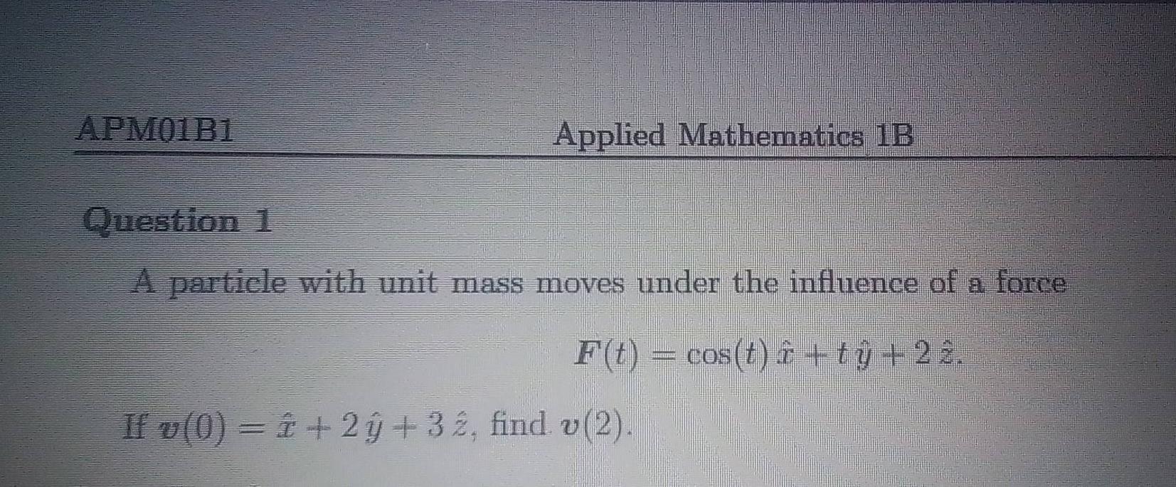Solved APM01B1 Applied Mathematics 1B Question 1 A particle | Chegg.com
