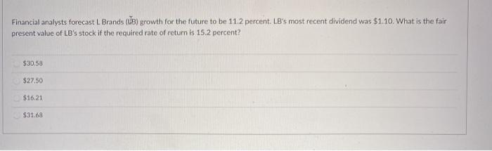Solved Financial analysts forecast L Brands (UB) growth for | Chegg.com