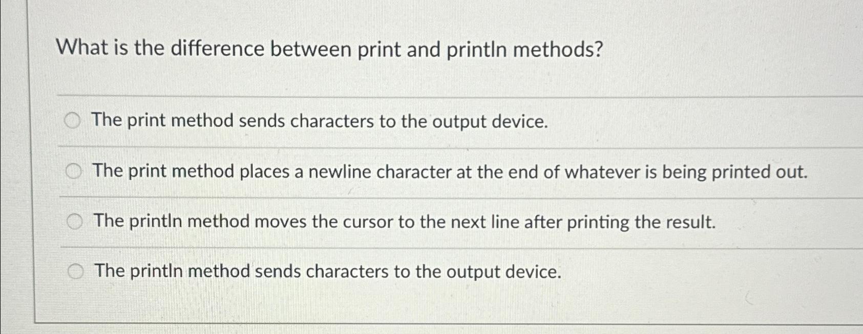 Solved What is the difference between print and print In | Chegg.com
