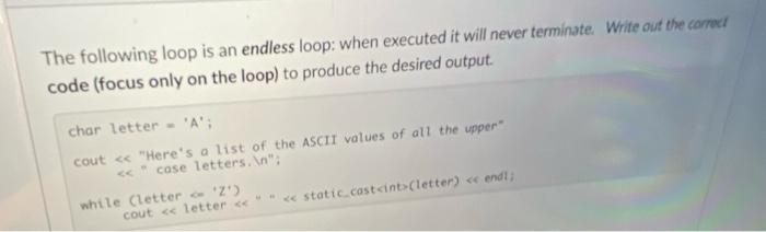 Solved The following loop is an endless loop: when executed | Chegg.com