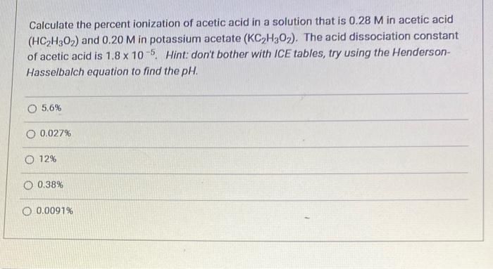 Solved Calculate the percent ionization of acetic acid in a | Chegg.com