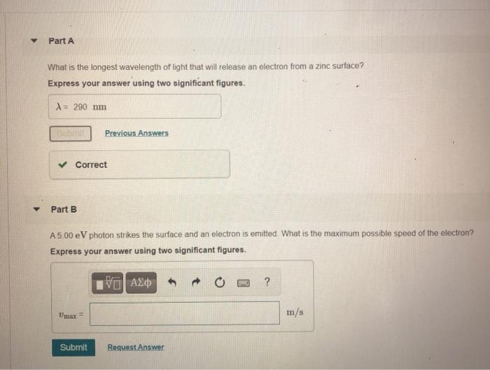 Solved Zinc has a work function of 4.30 eV Part A What is