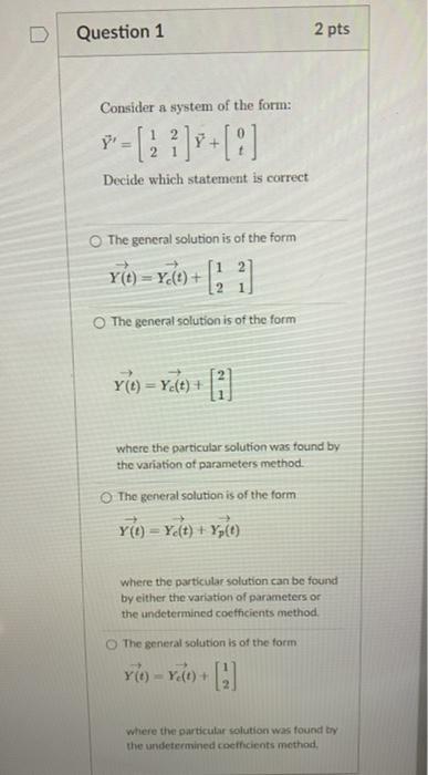 Solved Question 1 2 pts Consider a system of the form: p-[5] | Chegg.com