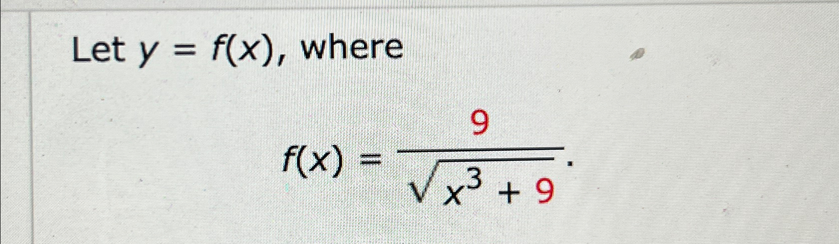 Solved Let Y F X ﻿wheref X 9x3 92