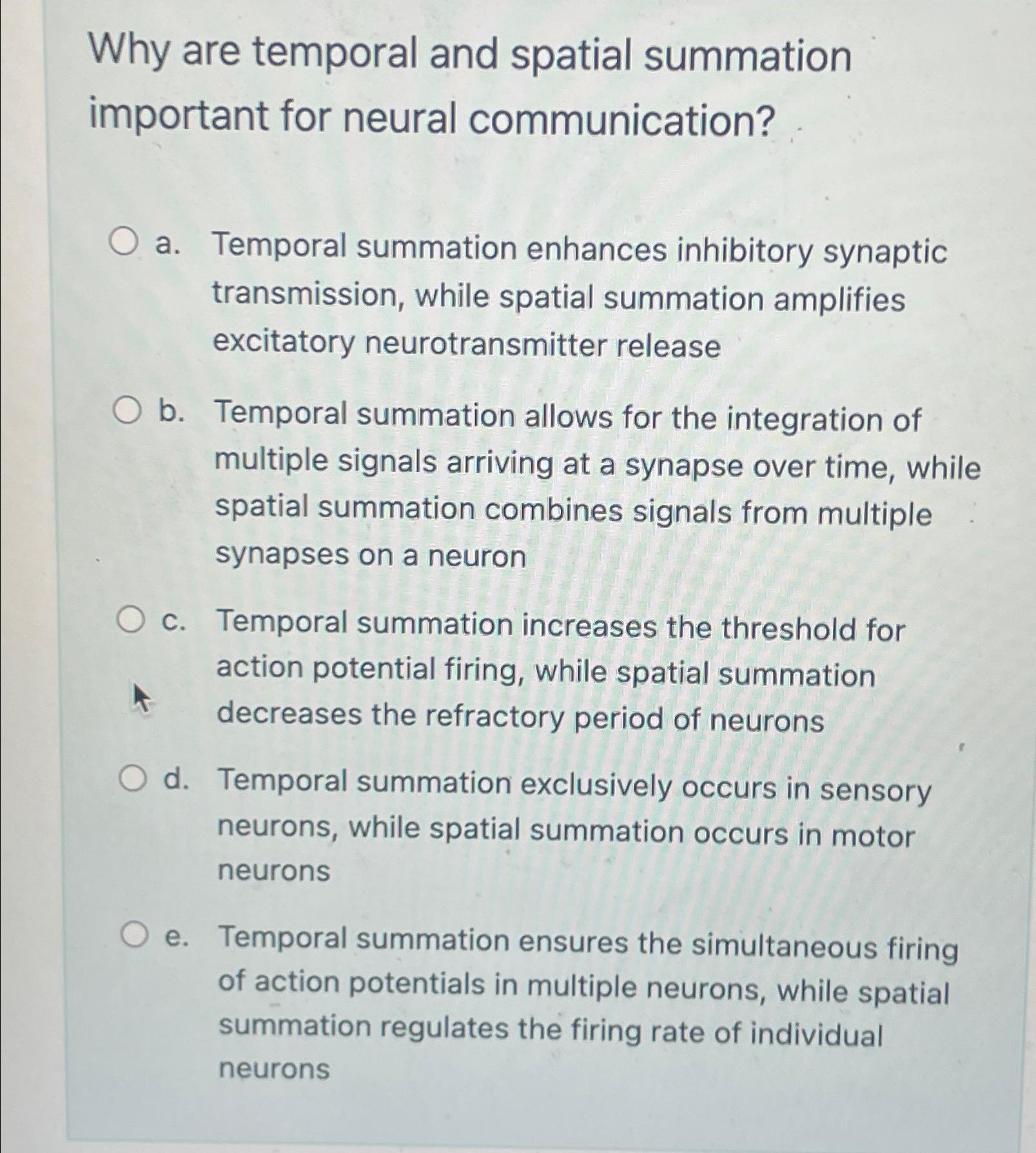Solved Why are temporal and spatial summation important for | Chegg.com