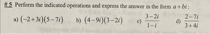 Solved \#5 Perform the indicated operations and express the | Chegg.com