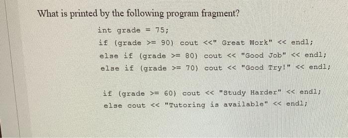 Solved 75; What is printed by the following program | Chegg.com