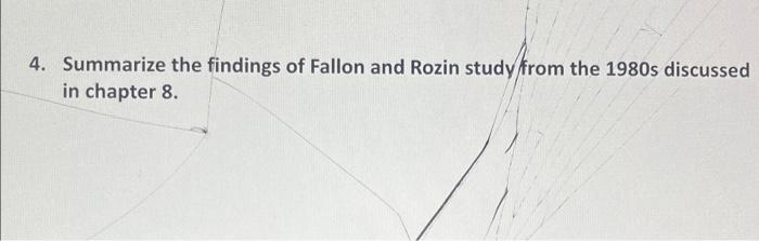 Solved 4. Summarize the findings of Fallon and Rozin study | Chegg.com