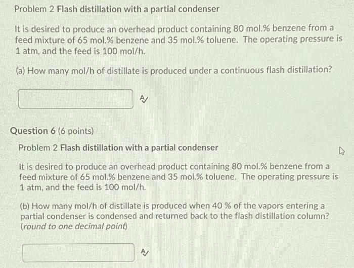 Problem 2 Flash distillation with a partial condenser | Chegg.com