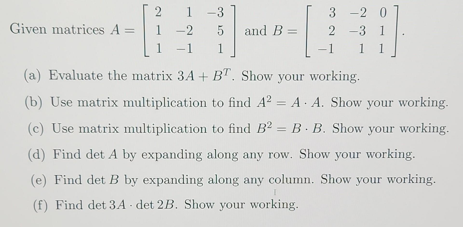 Solved Given matrices A = 2 1 1 1 -3 5 -2 -1 and B | Chegg.com
