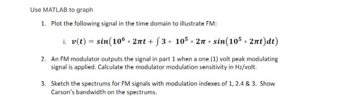 Solved Jse MATLAB to graph 1. Plot the following signal in | Chegg.com