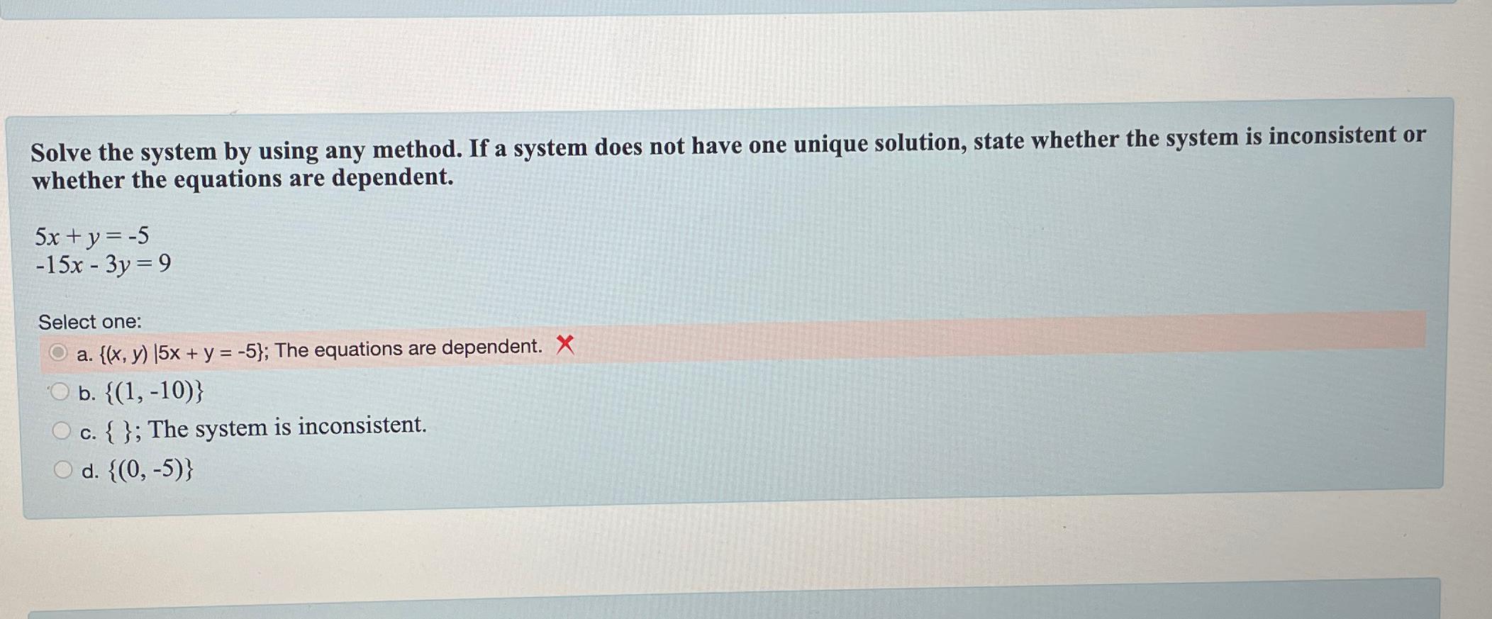 Solved Solve the system by using any method. If a system | Chegg.com