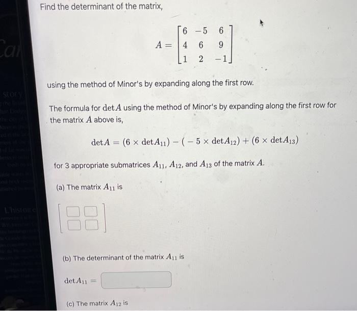 Solved Find the determinant of the matrix, A=⎣⎡641−56269−1⎦⎤ | Chegg.com