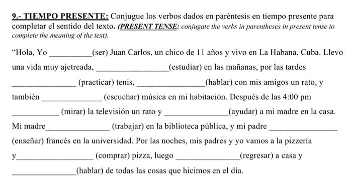 9.- TIEMPO PRESENTE: Conjugue los verbos dados en | Chegg.com