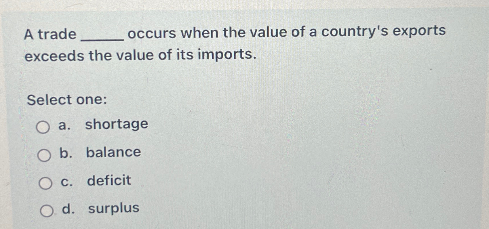 Solved A trade occurs when the value of a country's exports | Chegg.com
