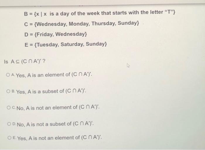 Solved Given: U={x∣x is a day of the week } A={x∣x is a | Chegg.com