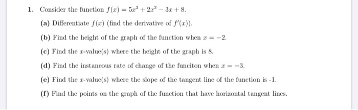 Solved 1. Consider the function f(x) = 5x3 +2.r- 3x + 8. (a) | Chegg.com