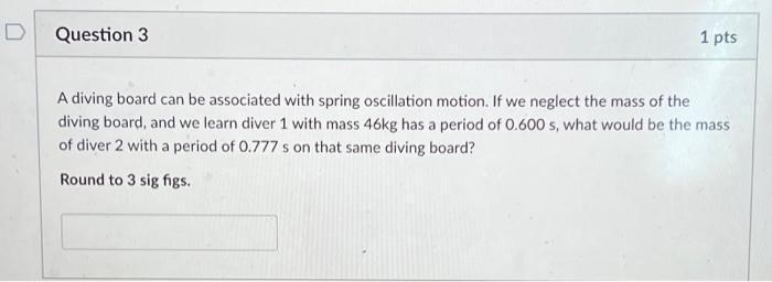 Solved A diving board can be associated with spring | Chegg.com