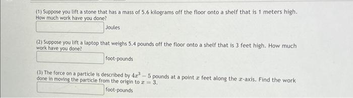 Solved 1 Suppose you lift a stone that has a mass of 5.6 Chegg