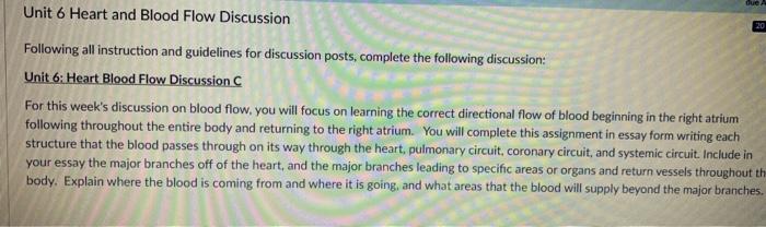 due Unit 6 Heart and Blood Flow Discussion 20 Following all instruction and guidelines for discussion posts, complete the fol