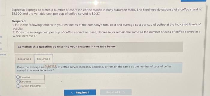 [Solved]: es Espresso Express operates a number of espresso