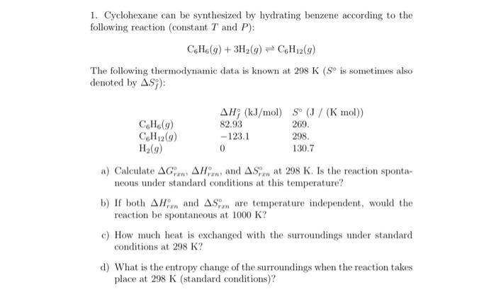 Solved 1 Cyclohexane Can Be Synthesized By Hydrating Ben Chegg Com