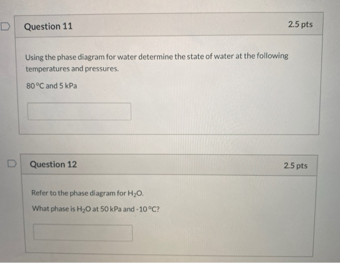 Solved Question 11 2.5 pts Using the phase diagram for water | Chegg.com