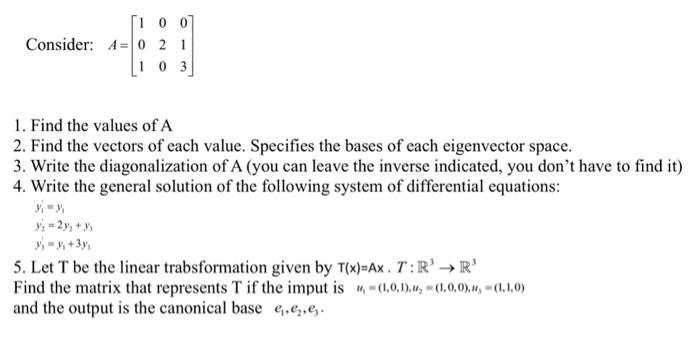 Solved [100 Consider: A = 0 2 1 1 0 3 1. Find the values of | Chegg.com
