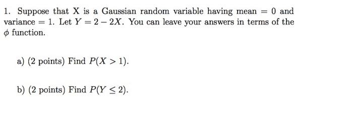 Solved 1. Suppose that X is a Gaussian random variable | Chegg.com