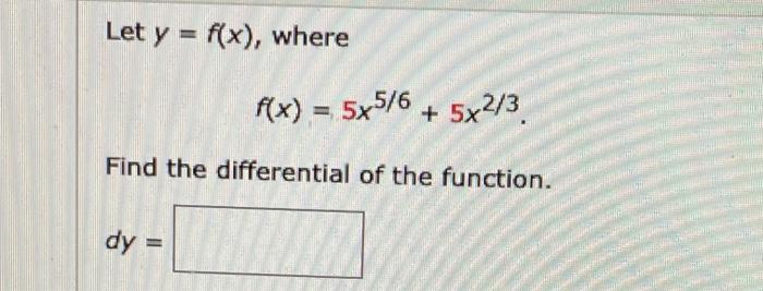 Solved Let Y F X Where F X 5x5 6 5x2 3 Find The