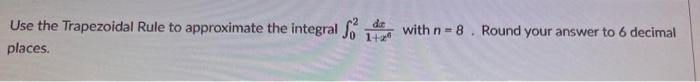 Solved Da Use The Trapezoidal Rule To Approximate The | Chegg.com