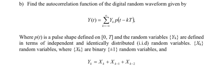 Solved b) Find the autocorrelation function of the digital | Chegg.com