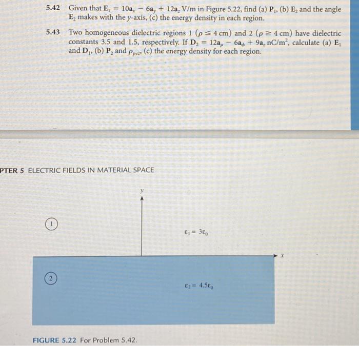 Solved 5.42 Given That E1=10ax−6ay+12azV/m In Figure 5.22, | Chegg.com