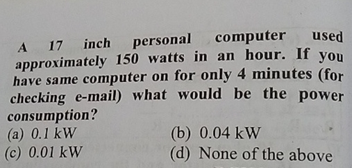 Solved A 17 ﻿inch personal computer used approximately 150 | Chegg.com