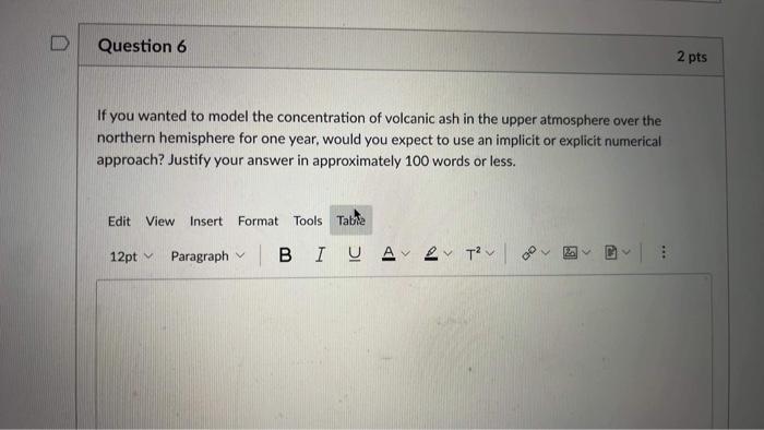 Solved Question 6 2 pts If you wanted to model the | Chegg.com