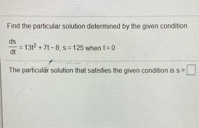 Solved Find the particular solution determined by the given | Chegg.com