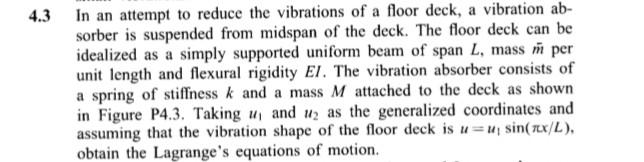 Solved 4.3 In an attempt to reduce the vibrations of a floor | Chegg.com