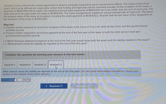 Solved Kendall County entered into a lease agreement to | Chegg.com