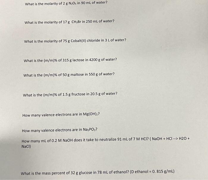 Solved What is the molarity of 2 g N N2O5 in 90 mL of water? | Chegg.com