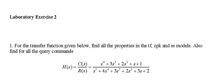 Solved Laboratory Exercise 2 1. For the transfer function | Chegg.com