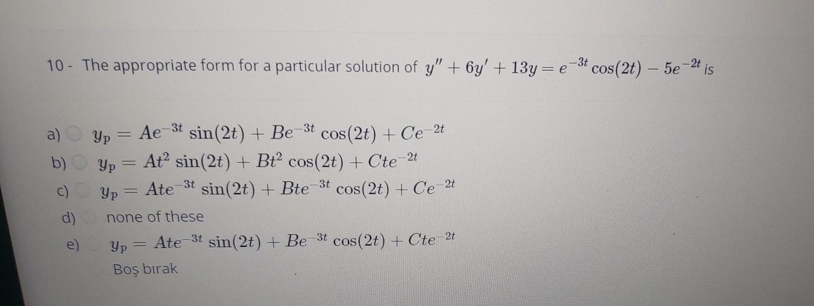 Solved 10 - The appropriate form for a particular solution | Chegg.com