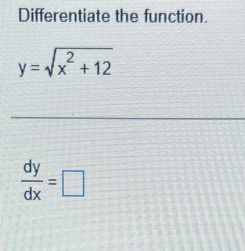 Solved Differentiate The Function Y X2 122dydx