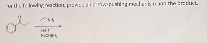 Solved for the following reaction, provide an arrow pushing | Chegg.com