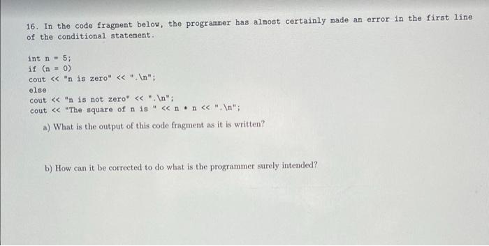 Solved 16. In the code fragment below, the programmer has | Chegg.com