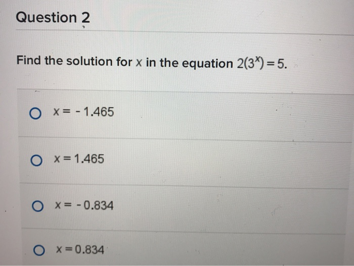 Solved Question 2 Find the solution for x in the equation | Chegg.com