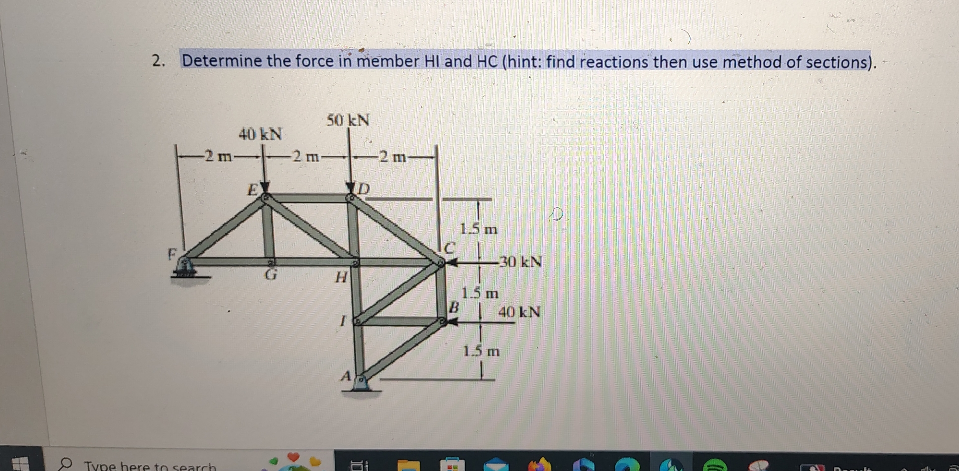 Solved Determine the force in member HI and HC (hint: find | Chegg.com