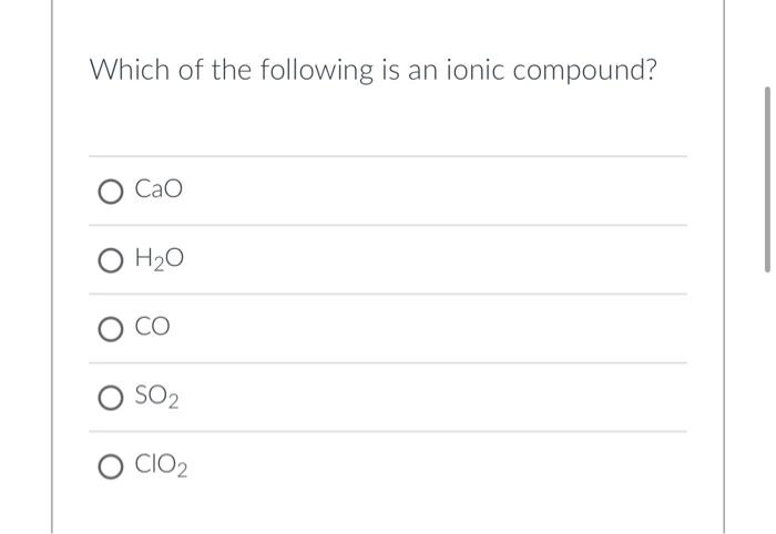 Solved Which Of The Following Is An Ionic Compound? | Chegg.com