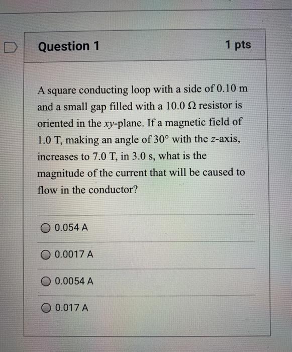 Solved Question 1 1 pts A square conducting loop with a side | Chegg.com