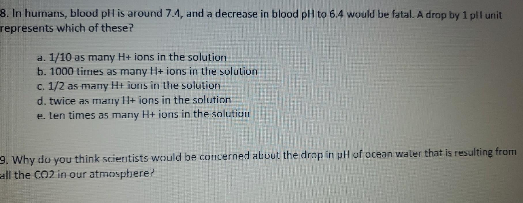 Solved 8. In humans, blood pH is around 7.4, and a decrease | Chegg.com